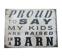 Farmisms 4x3 Inspirational Wooden Rustic Country Signs for Country Farm Living Proud to Say My Kids Were Raised in A Barn