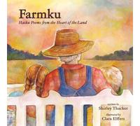 Farmku: Haiku Poems from the Heart of the Land