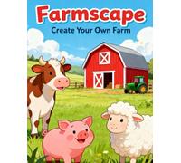 FARMSCAPE, Create Your Own Farm: Children's coloring Book