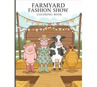 Farmyard Fashion Show: Dress-Up Fun on the Farm