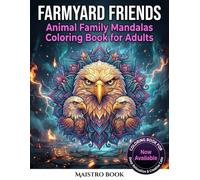 Farmyard Friend: coloring books for adults relaxation. Animal Family Mandalas Coloring Book for Relaxation, Stress Relief & Mindfulness - Charming ... Stress Relief & Creative Family Bonding)