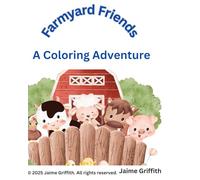 Farmyard Friends, A Coloring Adventure