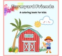 Farmyard Friends: A coloring book for kids