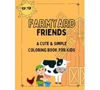 Farmyard Friends: A Cute & Simple Coloring Book for Kids