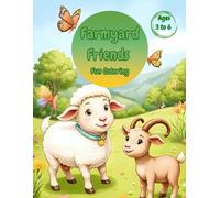 Farmyard Friends To Color: Fresh Air, Muddy Boots, Animal Sounds, and Lots of Love (Coloring Fun Happy Adventures with Farmyard Friends, Sea Creatures and Soft Paws)