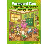 FARMYARD FUN: A DAY WITH BARN ANIMALS