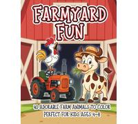 Farmyard Fun: Cute & Fun Coloring Pages of Cows, Pigs, Chickens, and Playful Farm Animals - Perfect Activity Book for Kids Ages 4-8