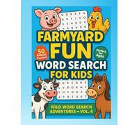 Farmyard Fun Word Search for Kids Ages 6-10: A Fun and Educational Farm Animal Puzzle Book with 50 Brain-Boosting Word Search Games: Boost Vocabulary, ... Love Animals (Wild Word Search Adventures)