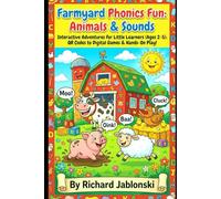 Farmyard Phonics Fun: Animals & Sounds: Interactive Adventures for Little Learners (Ages 2-5): QR Codes to Digital Games & Hands-On Play! (Children's Learning to Read)