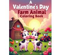 Farmyard Valentines: A Valentine’s Day Farm Animal Coloring Book
