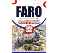 FARO GUIDA DI VIAGGIO 2026: Da gioielli nascosti, spiagge mozzafiato e attrazioni di punta alla cucina autentica, esperienze culturali e pianificazione di viaggi senza stress
