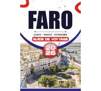 FARO GUIDE DE VOYAGE 2026: Des trésors cachés, plages magnifiques et attractions de premier plan à la cuisine authentique, aux expériences culturelles et à la planification de voyage sans stress
