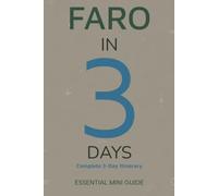 FARO IN 3 DAYS: Essential Mini Guide