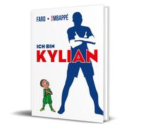 Faro Kylian Mba Ich bin Kylian: Die Comic-Autobiografie des Fußballs (Tapa dura)