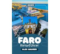 FARO REISEFÜHRER 2026: Alles, was Sie wissen müssen, um Faro und die Ria Formosa perfekt zu erleben