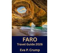 Faro Travel Guide 2026: Discover the Soul of Faro: From Cobblestone Streets to Lagoon Adventures