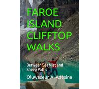 FAROE ISLAND CLIFFTOP WALKS: Between Sea Mist and Sheep Paths