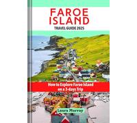 FAROE ISLAND TRAVEL GUIDE 2025: How to Explore Faroe Island on a 3-days Trip (My Travel Expeditions)