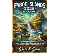 Faroe Islands 2026 Travel Guide: History, Hidden Gems, Epic Adventures, and Insider Secrets