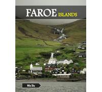 FAROE ISLANDS: A Luxury Coffee Table Book of Iconic Landmarks