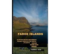 FAROE ISLANDS: CLIFFTOP WALKS AND REMOTE ISLAND TRAILS IN THE NORTH ATLANTIC