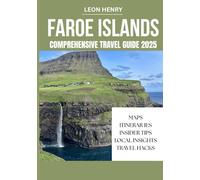 FAROE ISLANDS COMPREHENSIVE TRAVEL GUIDE 2025