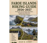 Faroe Islands Hiking Guide 2026-2027: Dramatic Cliffs, Ocean View Routes, Nordic Villages, Photography Spots, Weather Advice, Day Plans & Explorer Resources