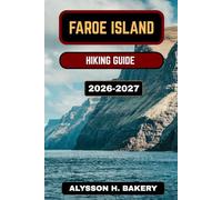 FAROE ISLANDS HIKING GUIDE 2026-2027 (TrailWise 2025 Hiking Edition)