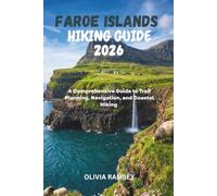 FAROE ISLANDS HIKING GUIDE 2026: A Comprehensive Guide to Trail Planning, Navigation, and Coastal Hiking