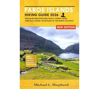 Faroe Islands Hiking Guide 2026: Discover Breathtaking Trails, Scenic Views, and Rich Viking Traditions in the North Atlantic