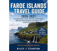 Faroe Islands Travel Guide 2026-2027: A Complete Guide to Scenic Road Trips, Coastal Villages, Waterfalls, Hiking Adventures, Local Culture, and Essential Trip Planning (The RJS Adventure Series)