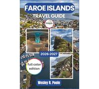 Faroe Islands Travel Guide 2026-2027: From Tórshavn to Mykines, How to Navigate Car Rentals, Seasonal Weather, Ferries, and the Most Scenic Driving Routes in the North Atlantic