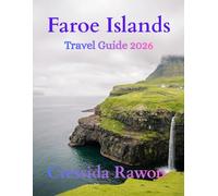 Faroe Islands Travel Guide 2026: Discover Hidden Villages, Epic Cliffs, Scenic Hikes, Local Culture, and Insider Travel Tips for Exploring the Faroe Islands Like a Local