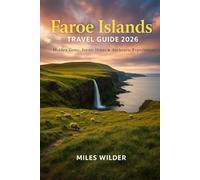 FAROE ISLANDS TRAVEL GUIDE 2026: Hidden Gems, Scenic Hikes & Authentic Experiences (TRAILBLAZERS SERIES)