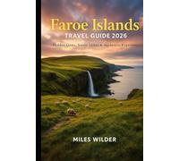 FAROE ISLANDS TRAVEL GUIDE 2026: Hidden Gems, Scenic Hikes & Authentic Experiences (TRAILBLAZERS SERIES)