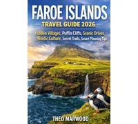 Faroe Islands Travel Guide 2026: Hidden Villages, Puffin Cliffs, Scenic Drives, Nordic Culture, Secret Trails, Smart Planning Tips