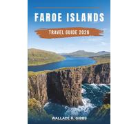 FAROE ISLANDS TRAVEL GUIDE 2026: Tórshavn, Mykines, Múlafossur and the Kallur lighthouse, with itineraries, puffin watching, hiking and where to stay