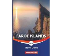 FAROE ISLANDS Travel Guide 2026: Wildlife, Fjords, and Outdoor Adventures in Northern Europe