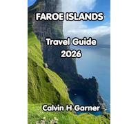 Faroe Islands Travel Guide 2026: Your Guide to Faroe Islands Hiking, Puffin Colonies, Scenic Villages, Local Seafood, and Practical Travel Tips for Independent Travelers
