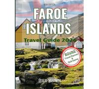 FAROE ISLANDS TRAVEL GUIDE 2026: Your Updated Handbook for Hiking Routes, Waterfalls, Wildlife Spots, and Local Insights with Step-by-Step Itineraries