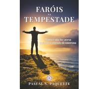 Faróis na Tempestade: Manter sua luz acesa quando o mundo desmorona