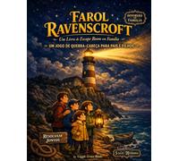 Farol Ravenscroft: Um Livro de Escape Room em Família: 5 Salas, 20 Enigmas e um Mistério Contra a Maré - Resolvam Juntos em Família (Mistérios em Fuga)