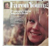 FARON YOUNG - FARON YOUNG - if you ain't lovin',you ain't livin' CAPITOL 2536 (LP vinyl record)