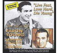 Faron Young - Live Fast, Love Hard, Die Young: The Best Of Faron Young