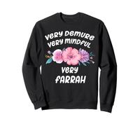Farrah Personalized Very Demure Very Mindful Farrah Name Sudadera