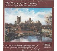 Farrell Sean - Praises of the Trinity Wills Choral & Orga