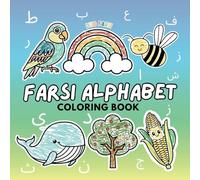 Farsi Alphabet Coloring Book: Learn the Persian Alphabet (Bilingual Children's Books (Farsi-English))