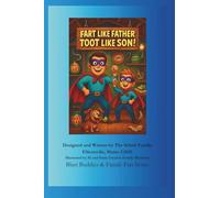 Fart Like Father, Toot Like Son! (Blast Buddies & Family Fun Series)