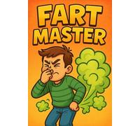 Fart Master: 120 Lined Pages of Flatulent Fun and Creative Mischief
