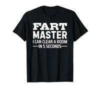 Fart Master I Can Clear A Room In 5 Seconds Camiseta